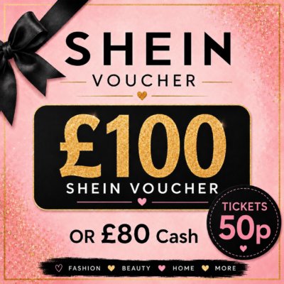 £100 Shein Voucher or £80 Cash
