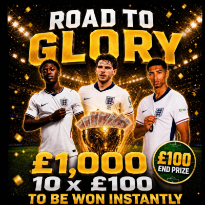 Road to Glory – Claim an England Player & Win £100 Instantly + £100 END PRIZE